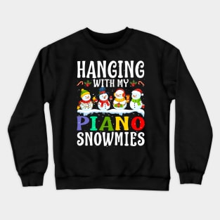 Hanging With My Piano Snowmies Teacher Christmas Crewneck Sweatshirt